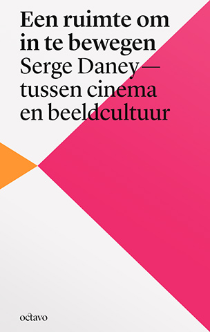Een ruimte om in te bewegen - Serge Daney (ISBN: 9789490334048)