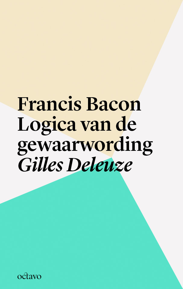 Francis Bacon. Logica van de gewaarwording - Gilles Deleuze (ISBN: 9789490334086)