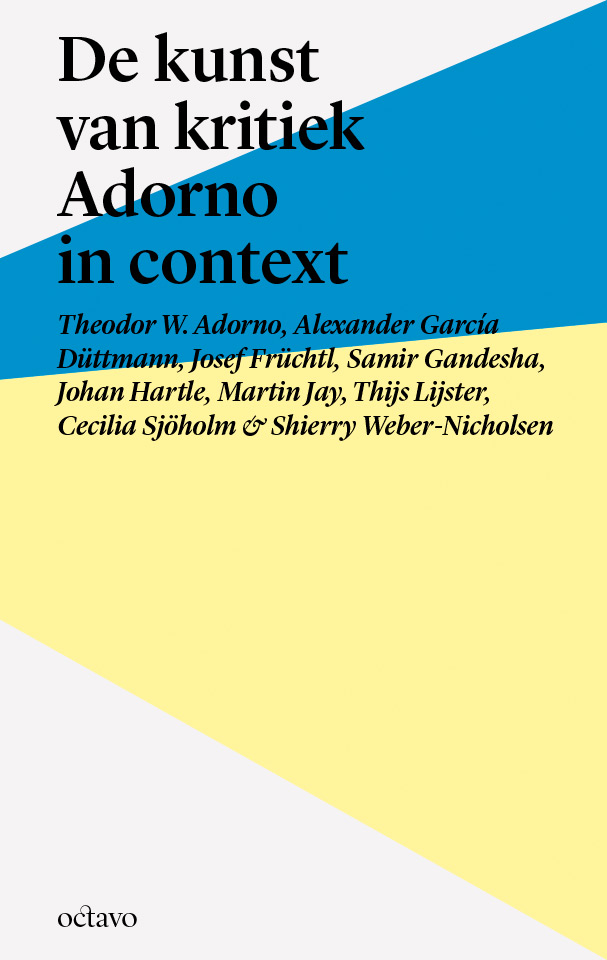 De kunst van kritiek. Adorno in context - Johan Hartle en Thijs Lijster (red.) (ISBN: 9789490334178)