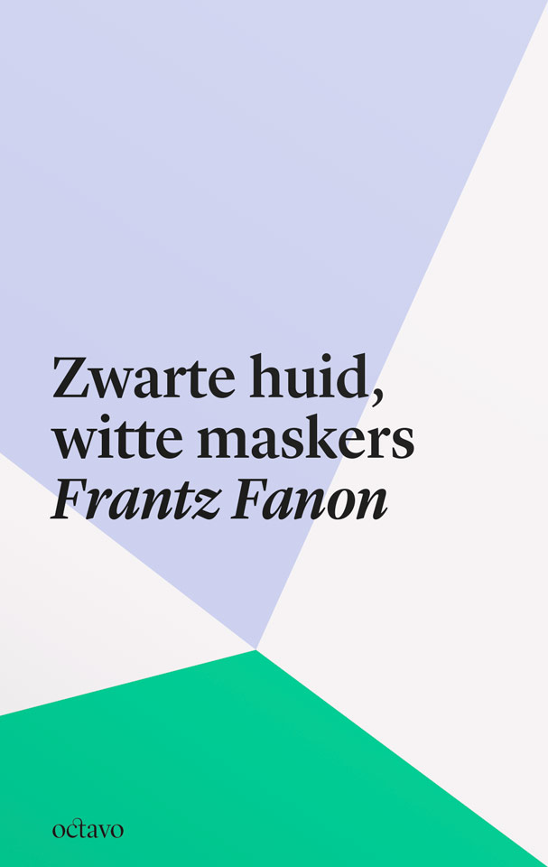 Zwarte huid, witte maskers - Frantz Fanon (ISBN: 9789490334246)