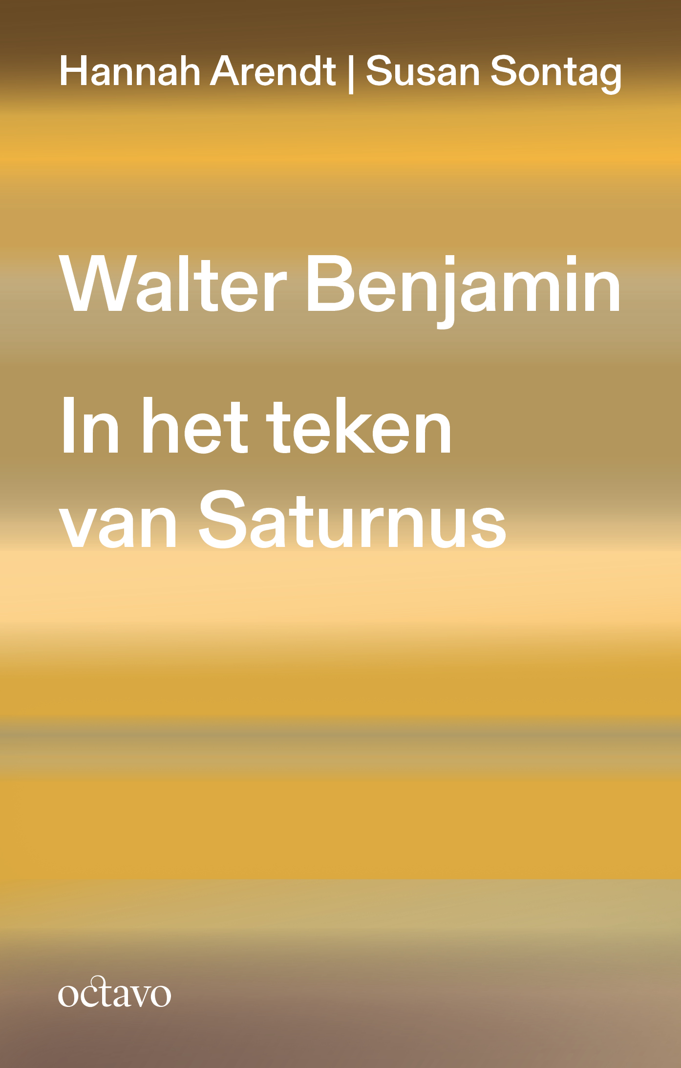 Walter Benjamin. In het teken van Saturnus - Hannah Arendt, Susan Sontag (ISBN: 9789490334307)