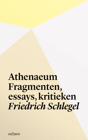 Athenaeum. Fragmenten, essays, kritieken - Friedrich Schlegel (ISBN: 9789490334185)